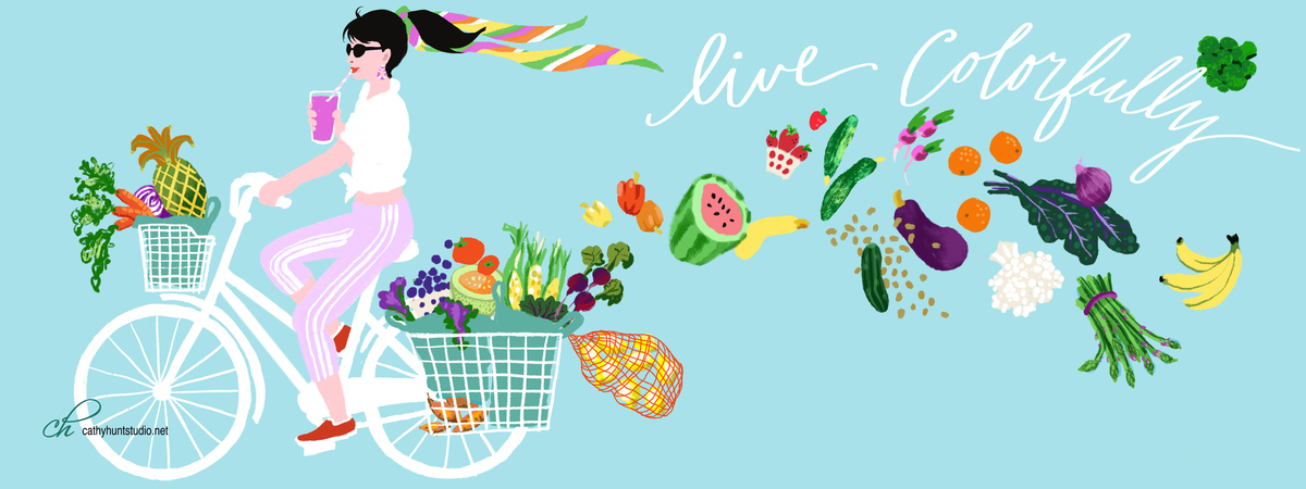 Live Colorfully! Eat the Rainbow by Cathy Hunt