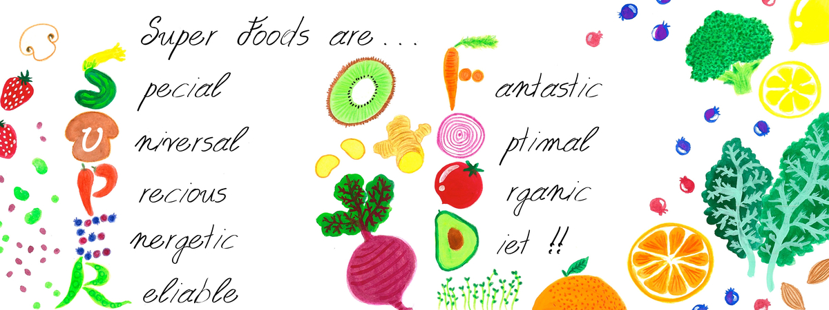 Superfoods are . . . by Saori Ohkuni