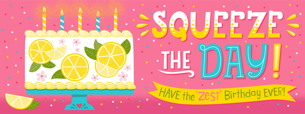 Zest Birthday Ever by Lisa Kubenez