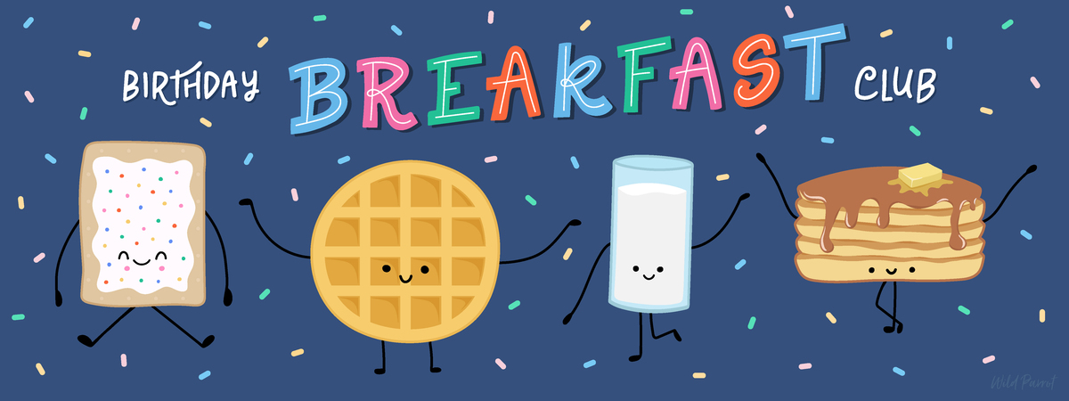 The (Birthday) Breakfast Club by Claire Anderson | Wild Parrot