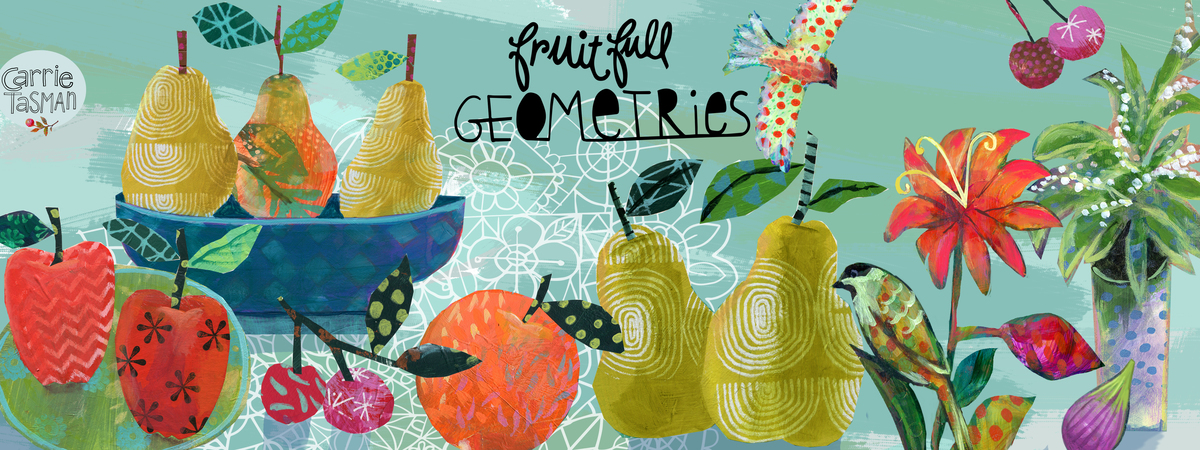 Fruitful Geometries by Carrie Tasman