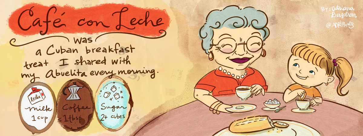 Cafe con Leche by Adriana Hernandez-Bergstrom (Adriprints)