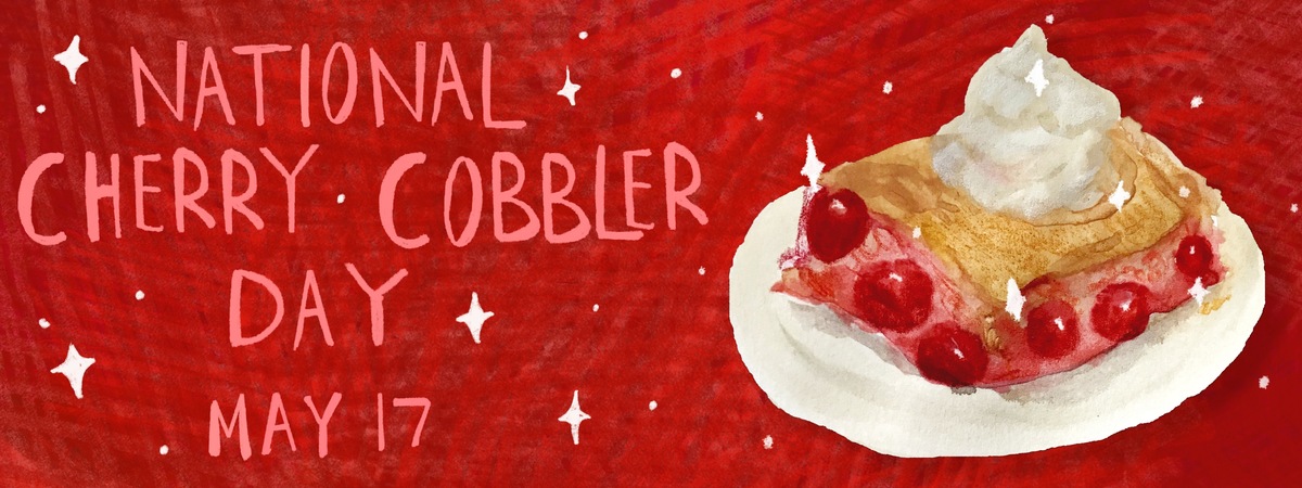 National Cherry Cobbler Day by Amelia Mellberg