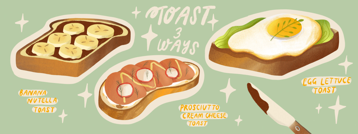 Toast 3 Ways! by Stella Hong