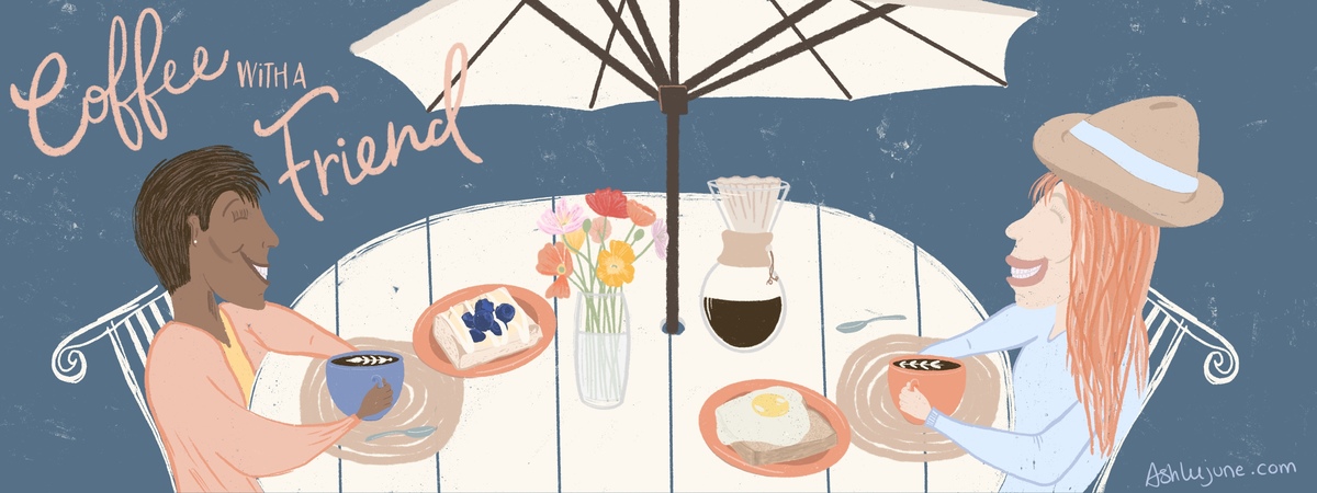 Coffee with a Friend (My Happy Meal) by Ashlee June