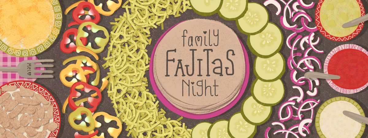 My Happy Meal - Family Fajitas Night by Mel Amann Illustration