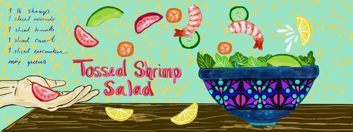 My Happy meal: Tossed shrimp salad by Courtney Prahl