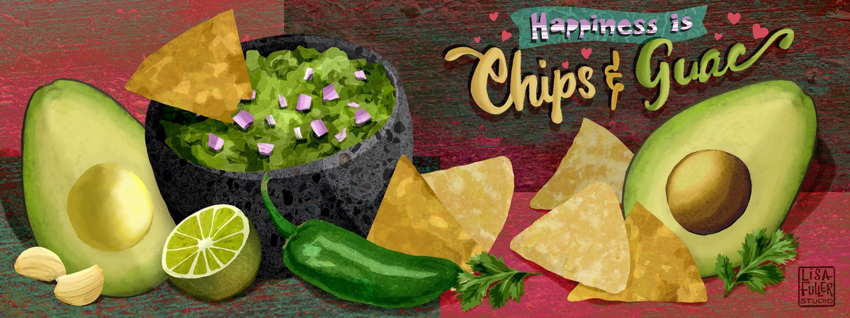 Happiness Is Chips & Guac! by LisaFullerStudio