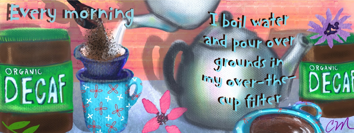 My morning decaf by Cynthia Maniglia
