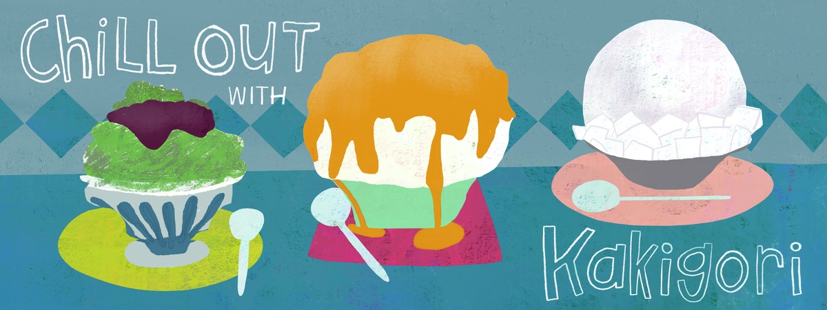 Chill Out with Kakigori by Molly Lam