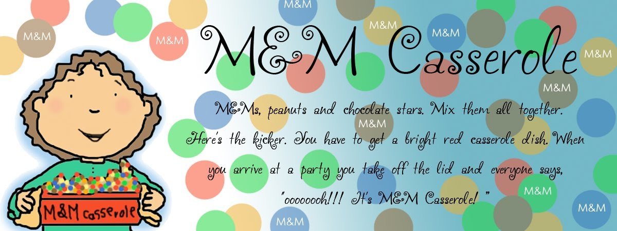 M&M Casserole by Leslie Ann Clark