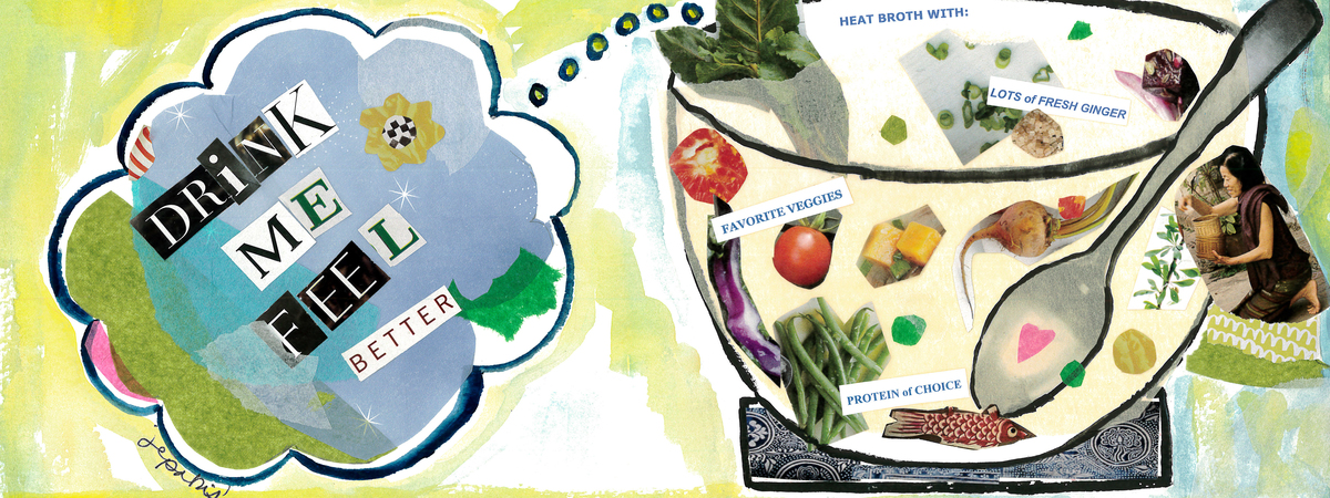 Drink Me, Feel Better Soup by Jane Pakis
