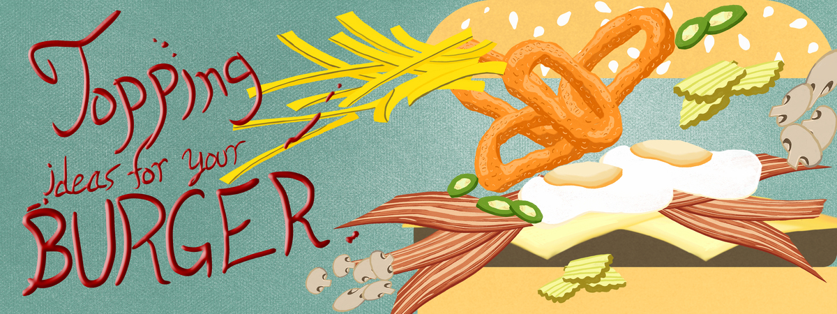 Topping Ideas for your Burger! by Jared Cohen Cohen jared tdac towsonu
