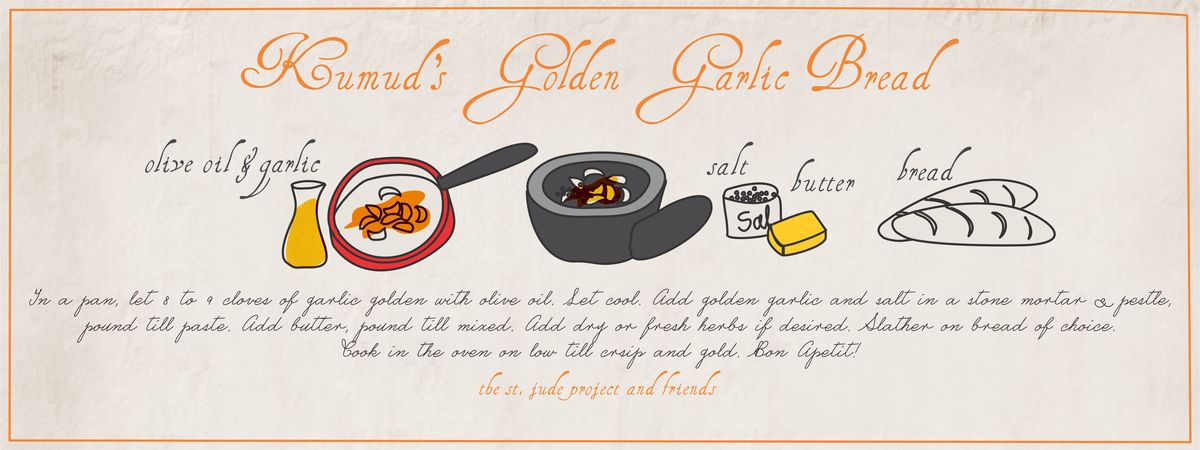 Kumuds Golden Garlic Bread by Priti with The St. Jude Project & friends Recipe design kumuds ggb