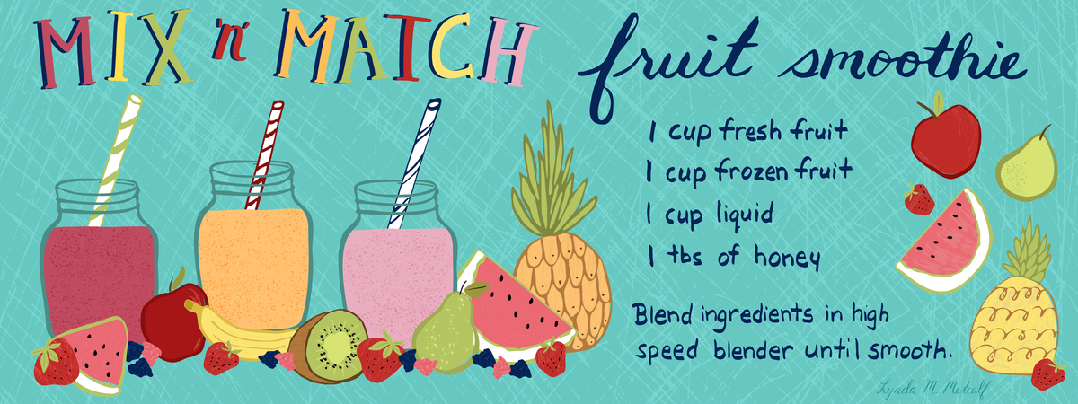 Mix 'n' Match Fruit Smoothie by Lynda M. Metcalf