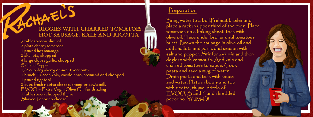 Rachael's Riggies with Charred Tomatoes, Hot Sausage, Kale and Ricotta by Emily Helman Wilson