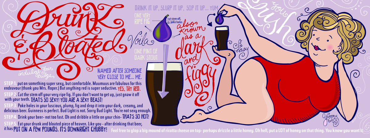 Drunk & Bloated (a.k.a. Dark & Figgy) by Lisa Graves