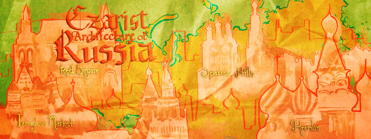 Czarist Architecture of Russia by Daniel Dufford
