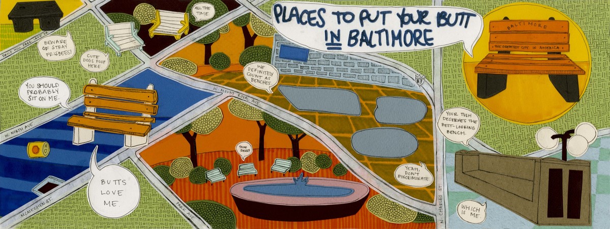 Places to Put Your Butt in Baltimore, Maryland by Stephani Stilwell